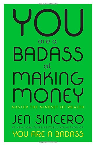 You are a BADASS at Making Money