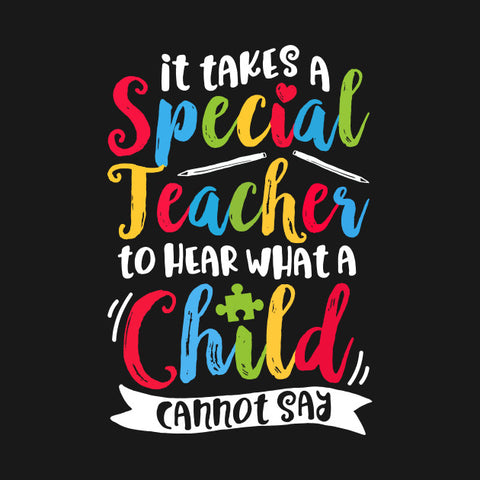It Takes A Special Teacher To Hear What A Child Can Not Say